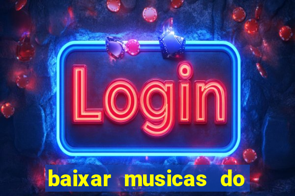 baixar musicas do roberto carlos